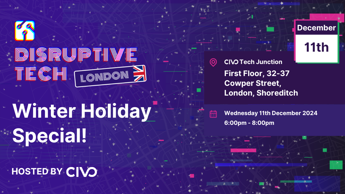 Event Cover Photo for Disruptive Tech London - Winter Holiday Tech Networking Special!