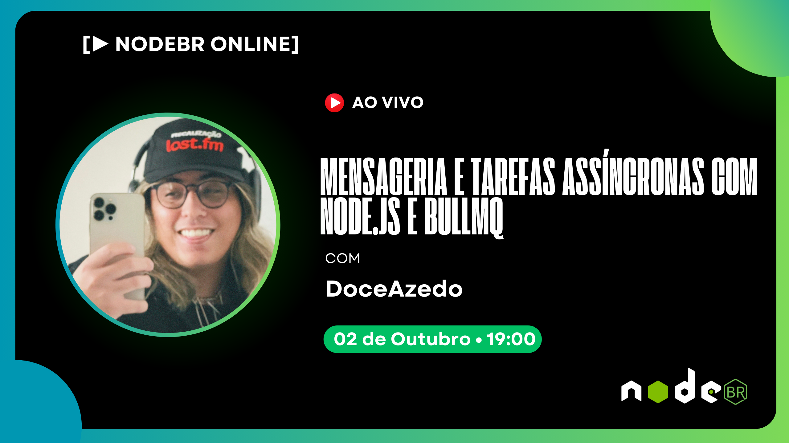 Cover Photo for [▶️LIVE NODEBR] - Mensageria e tarefas assíncronas com Node.js e BullMQ