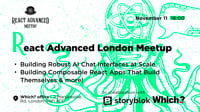 Event Cover Photo for React Advanced London Meetup: Building Robust AI Chat Interfaces & more!