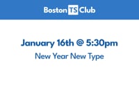 Event Cover Photo for Boston TypeScript Meetup VI: New Year New Type