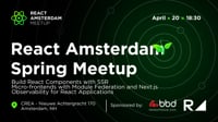 Event Cover Photo for React Amsterdam Spring: SSR Components, Micro-frontends, Observability & more