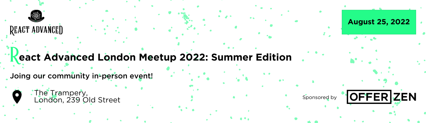 Event Cover Photo for React Advanced London Meetup - Summer Edition [in-person]
