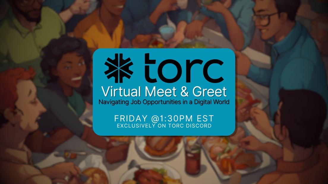 Cover Photo for Torc Virtual Meet and Greet: Navigating Job Opportunities in a Digital World 