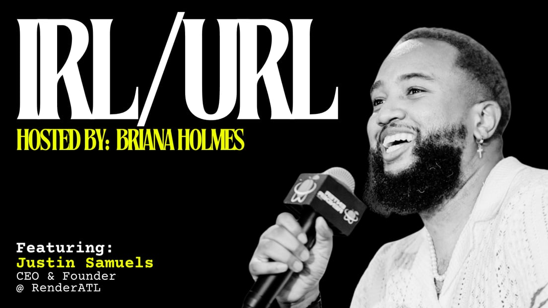 Cover Photo for IRL/URL with Justin Samuels, Founder & CEO @ RenderATL