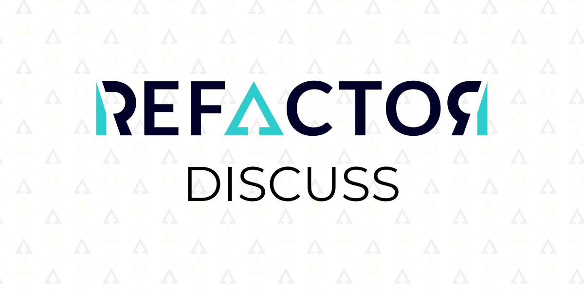 Cover Photo for REFACTOR Discuss