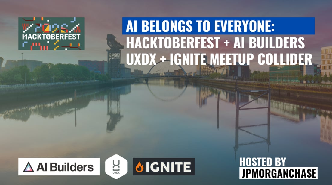 Cover Photo for AI Belongs to Everyone: Hacktoberfest Glasgow x AI Builders x UXDX x Ignite