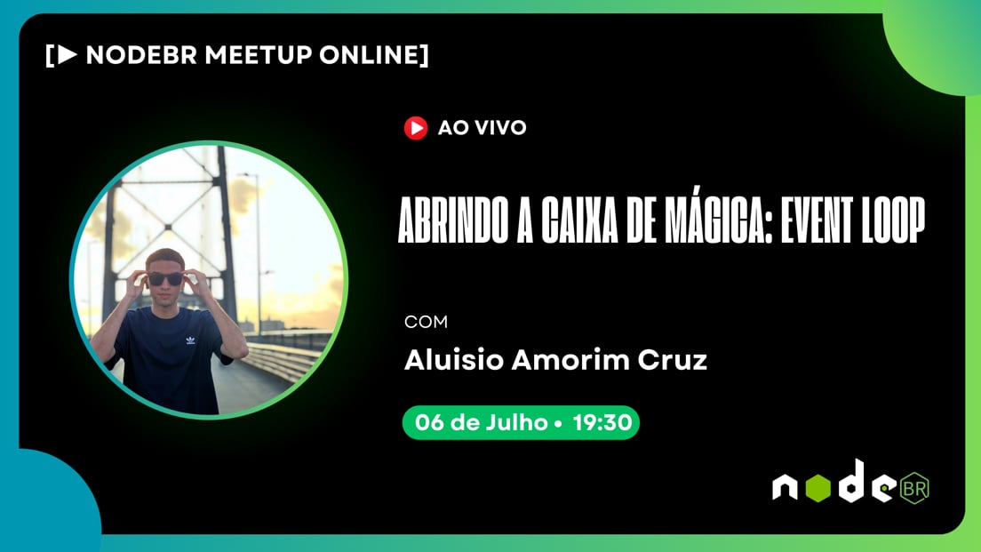 Cover Photo for [▶️LIVE NODEBR] - Abrindo a Caixa de Mágica: Event Loop
