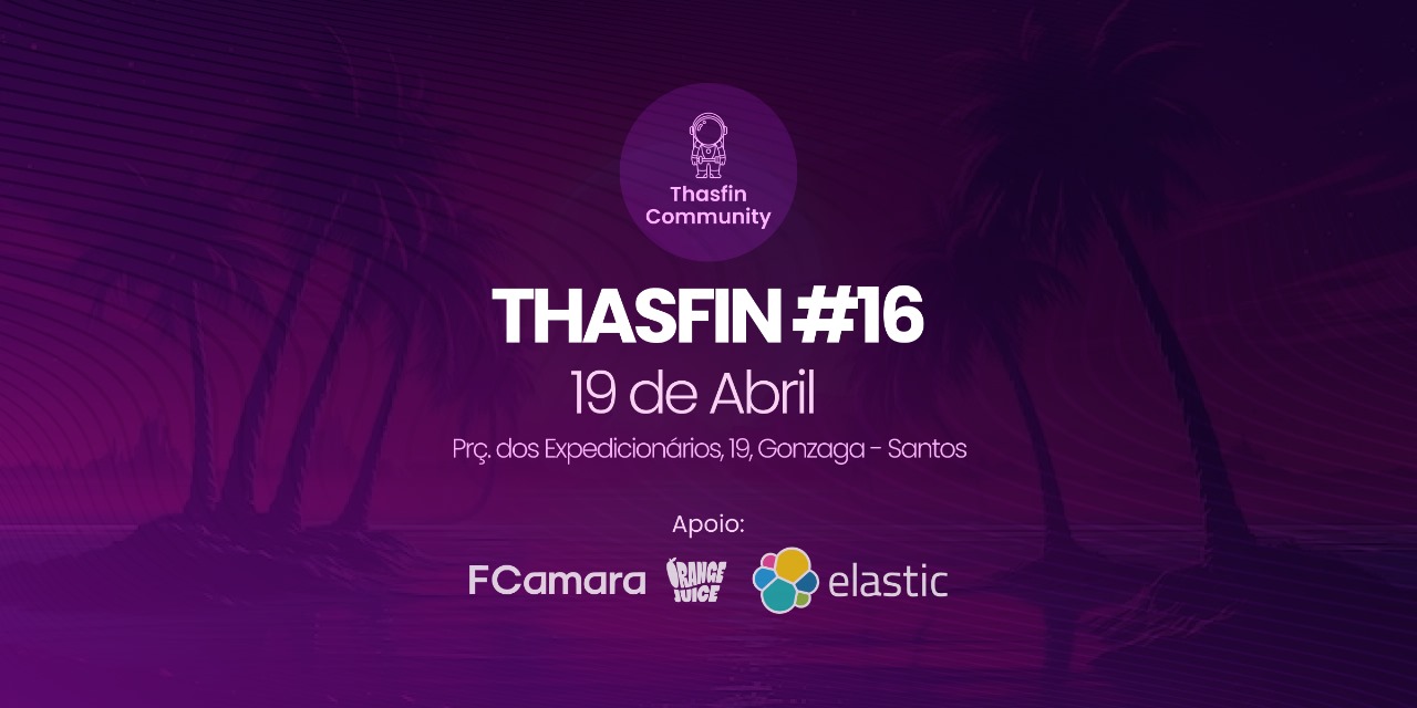 Event Cover Photo for Thasfin #16 | Fcamara | Elastic | Orange Juice