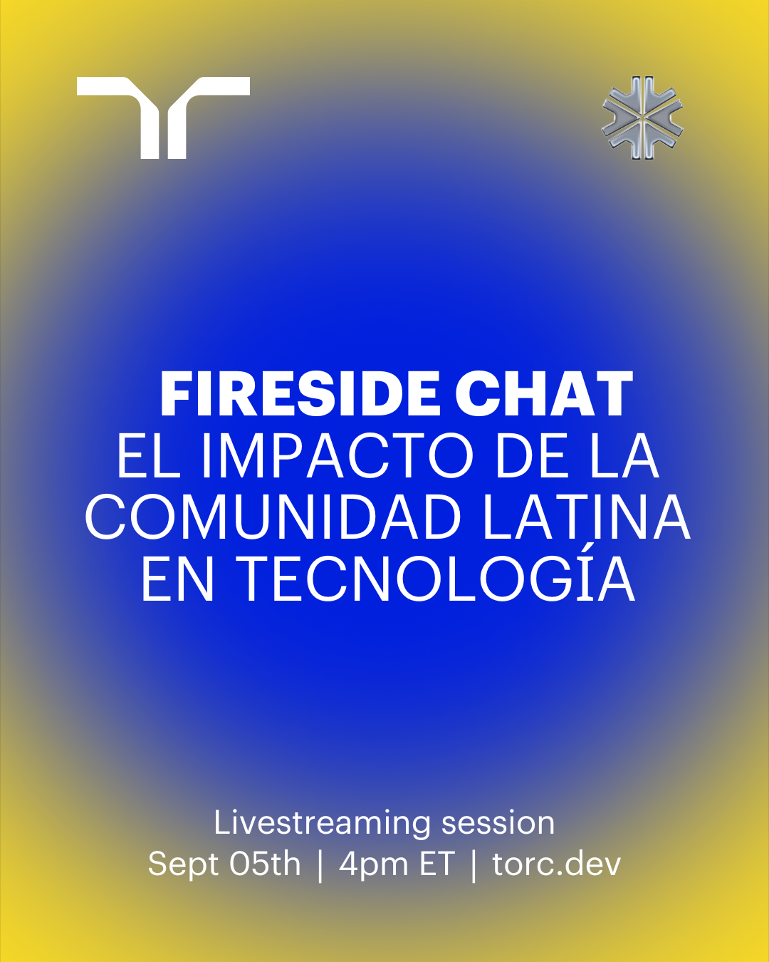 Event Cover Photo for Torc Fireside chat: El impacto de la comunidad latina en tecnología