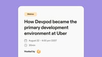 Event Cover Photo for How Devpod became the primary development environment at Uber