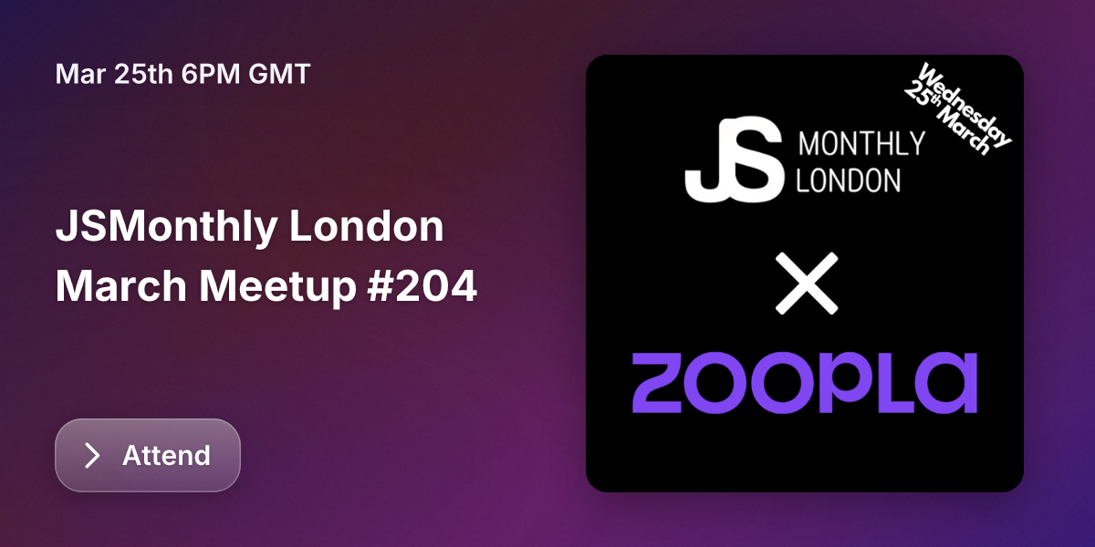JSMonthly London March Meetup #204 | Guild